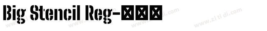 Big Stencil Reg字体转换